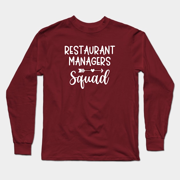 Restaurant Manager - Squad Design Long Sleeve T-Shirt by best-vibes-only